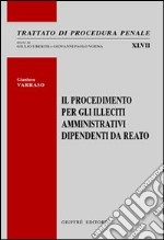 Il procedimento per gli illeciti amministrativi dipendenti da reato