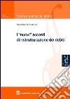 I nuovi accordi di ristrutturazione dei debiti libro di Buccarella Giancarlo