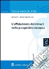 L'affidamento dei minori nella prospettiva europea libro di Sturiale Massimiliano Russo Rita E.