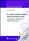 La responsabilità solidale nelle esternalizzazioni. La garanzia dei crediti nell'appalto, nel trasferimento d'azienda e nella somministrazione libro di Brignone Alessandro