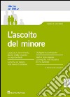 L'ascolto del minore libro di Campagnoli Maria Cristina