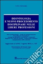 Deontologia e nuovo procedimento disciplinare nelle libere professioni libro