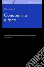 Condominio e fisco. Adempimenti amministrativi e fiscali dell'amministratore di condominio