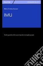 IMU. Guida operativa alla nuova imposta municipale propria libro