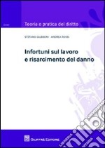 Infortuni sul lavoro e risarcimento del danno libro