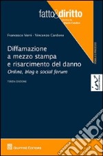 Diffamazione a mezzo stampa e risarcimento del danno. Online, blog e social forum