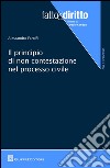 Il principio di non contestazione nel processo civile libro di Farolfi Alessandro