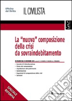 La «nuova» composizione della crisi da sovraindebitamento libro