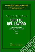 Diritto del lavoro. Vol. 2: Lo statuto dei lavoratori e la disciplina dei licenziamenti libro