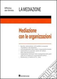 Boggio Luca - Mediazione Con Le Organizzazioni. libro