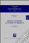 Trattato di diritto penale. Parte speciale. Vol. 10: Reati contro la fede pubblica libro di Grosso Carlo Federico Padovani Tullio Pagliaro Antonio