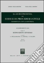 La giurisprudenza sul codice di procedura civile. Coordinata con la dottrina. Aggiornamento 2013. Vol. 1/1: Disposizioni generali (Artt. 1-74) libro