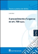 Il procedimento d'urgenza ex art. 700 c.p.c. libro