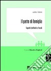 Il patto di famiglia. Aspetti civilistici e fiscali libro