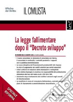 La legge fallimentare dopo il «Decreto sviluppo» libro