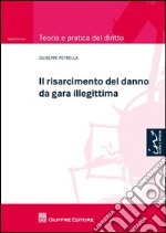 Il risarcimento del danno da gara illegittima libro