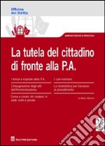 La tutela del cittadino di fronte alla P.A. libro