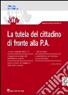 La tutela del cittadino di fronte alla P.A. libro