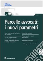 Parcelle avvocati. I nuovi parametri