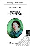 Novelle dei mesi pari libro di Salazar Michele