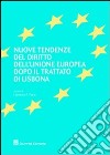 Nuove tendenze del diritto dell'Unione europea dopo il Trattato di Lisbona libro