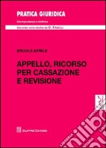 Appello, ricorso per cassazione e revisione libro