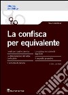 La confisca per equivalente libro