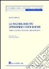 La voce del diritto attraverso i suoi silenzi. Tempo, silenzio e processo amministrativo libro