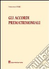 Gli accordi prematrimoniali libro di Cerri Francesca