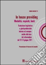 In house providing. Modalità, requisiti, limiti libro