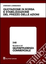 Quotazione in borsa e stabilizzazione del prezzo delle azioni