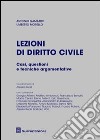 Lezioni di diritto civile. Casi, questioni e tecniche argomentative libro