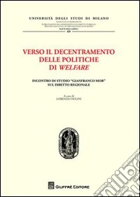 Verso il decentramento delle politiche di welfare libro