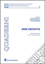 Aree protette. Atti del Convegno (Grado, 16 ottobre 2010)