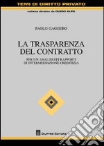 La trasparenza del contratto. Per un'analisi dei rapporti di intermediazione creditizia