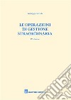 Le operazioni di gestione straordinaria libro di Savioli Giuseppe