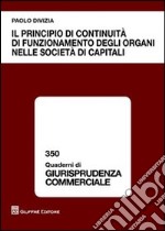 Il principio di continuità di funzionamento degli organi nelle società di capitali