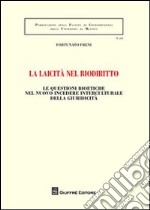 La laicità nel biodiritto. Le questioni bioetiche nel nuovo incedere interculturale della giuridicità libro