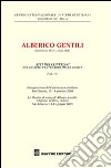 Alberico Gentili (San Ginesio 1552-Londra 1608). Atti dei Convegni nelquarto centenario della morte (S. Ginesio, 13-14 gennaio 2008 - S. Ginesio, 13-14 giugno 2009). Vol. 3 libro