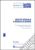 Identità sessuale e identità di genere. Atti del Convegno nazionale dell'U.G.C.I. (Palermo, 9-11 dicembre 2010) libro