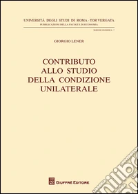 Contributo allo studio della condizione unilaterale libro