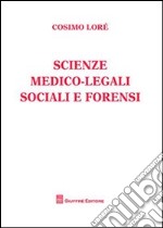 Scienze medico-legali sociali e forensi libro