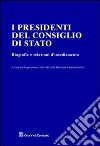 I presidenti del Consiglio di Stato. Biografie e relazioni d'insediamento libro