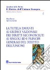 La tutela davanti ai giudici nazionali dei diritti riconosciuti ai singoli ed i principi generali del diritto dell'Unione libro di Mengozzi Pieralberto