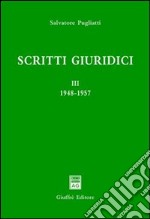 Scritti giuridici. Vol. 3: 1948-1957 libro