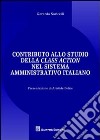 Contributo allo studio della class action nel sistema amministrativo italiano libro