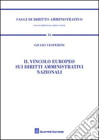 Il vincolo europeo sui diritti amministrativi nazionali