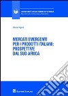 Mercati emergenti per i prodotti italiani. Prospettive dal Sud Africa libro