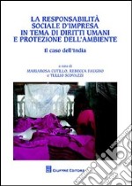 La responsabilità sociale d'impresa in tema di diritti umani e protezione dell'ambiente. Il caso dell'India