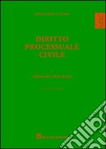 Diritto processuale civile. Vol. 1: Principi generali libro